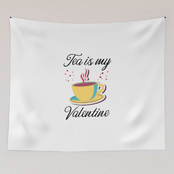 Item preview, Tea is my valentine. designed and sold by shaakir.