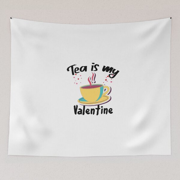 Item preview, Tea is my valentine. designed and sold by shaakir.