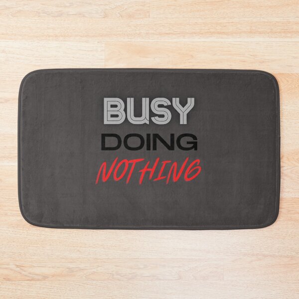Item preview, BUSY DOING NOTHING. designed and sold by Damask 123.
