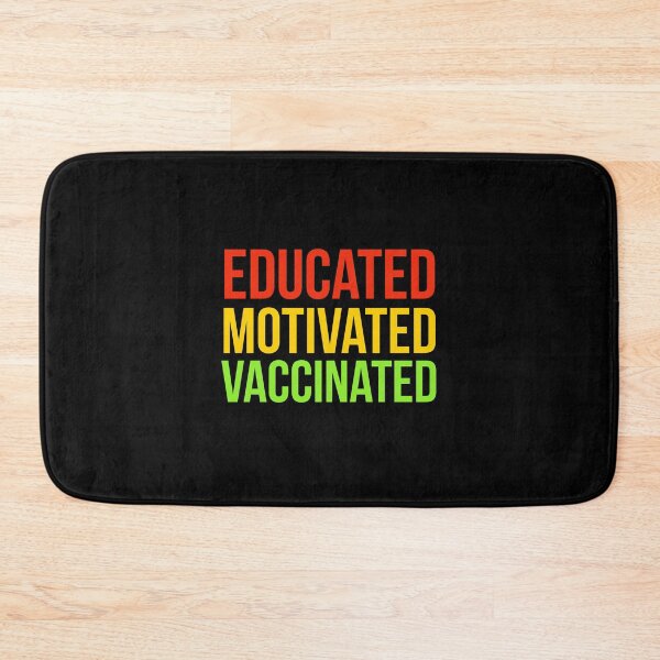 Item preview, Educated Motivated vaccinated. designed and sold by Theleochick.