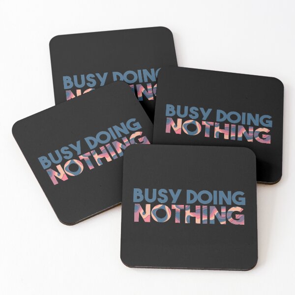 Item preview, Busy Doing Nothing designed and sold by EGIT.