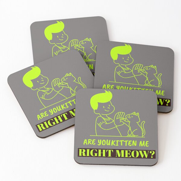 Item preview, Are You Kitten Me Right Meow ? designed and sold by Sushee Store.