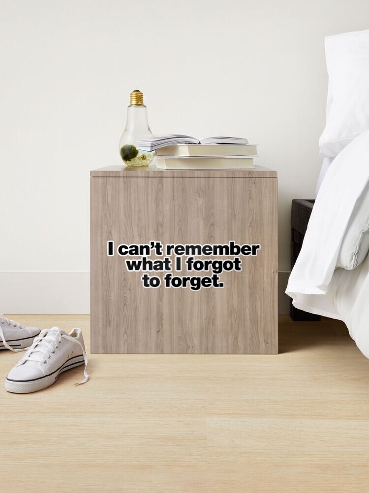 I can't remember what I forgot to forget - Forgot To Forget - Sticker