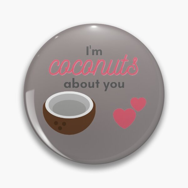Item preview, I'm Coconuts About You designed and sold by GoodMoodFood.