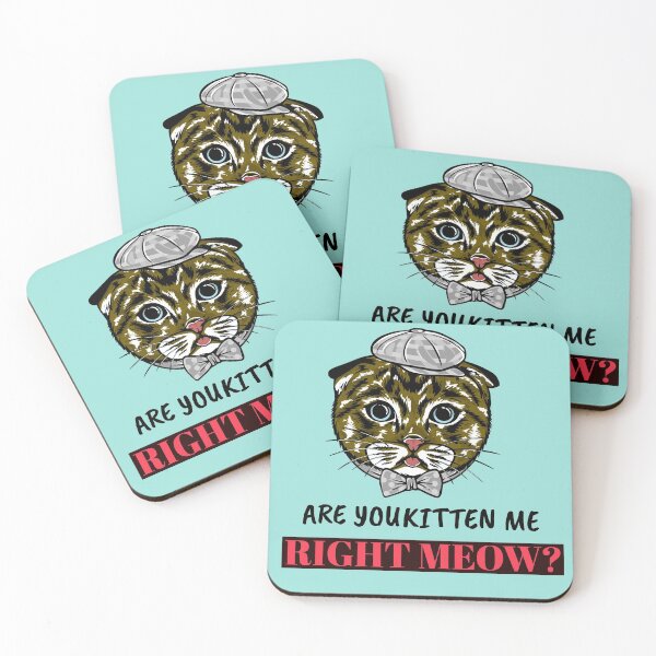 Item preview,  Are You Kitten Me Right Meow ? designed and sold by Sushee Store.
