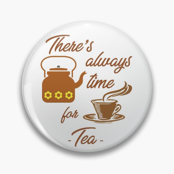 Item preview, There's always time for tea designed and sold by KetoLove.