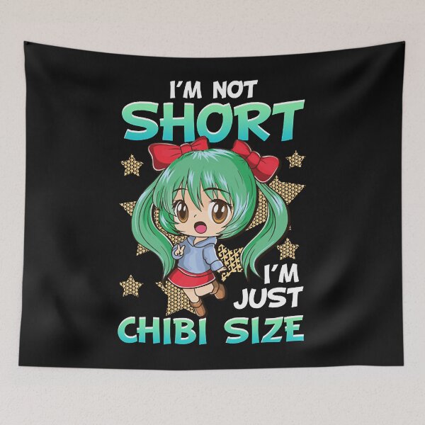Item preview, Cute I'm Not Short I'm Just Chibi Size Anime Girl  designed and sold by NotleyBry1994.