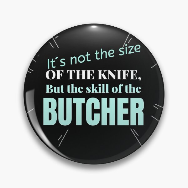 Item preview, It´s Not The Size Of The Knives, Butcher designed and sold by ApparelByGriph.