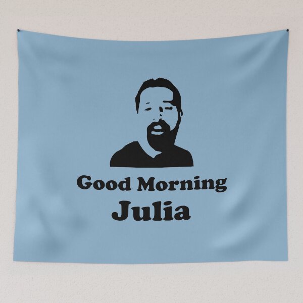 Item preview, Good morning julia meme designed and sold by SkyStract.