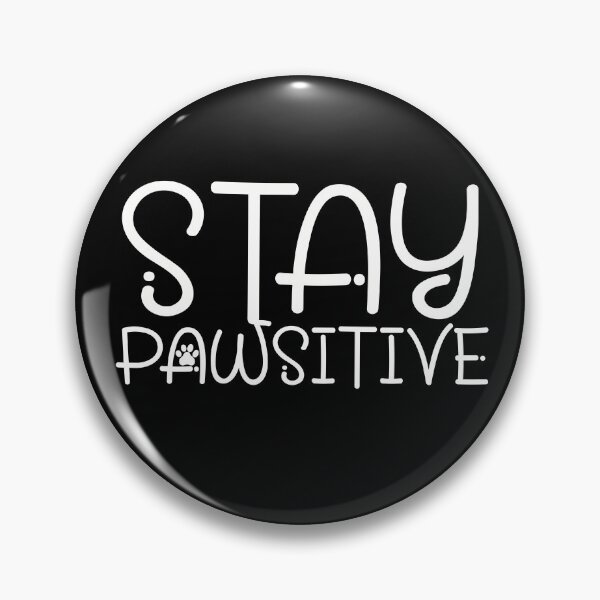 Item preview, Stay pawsitive designed and sold by artsomenautte.