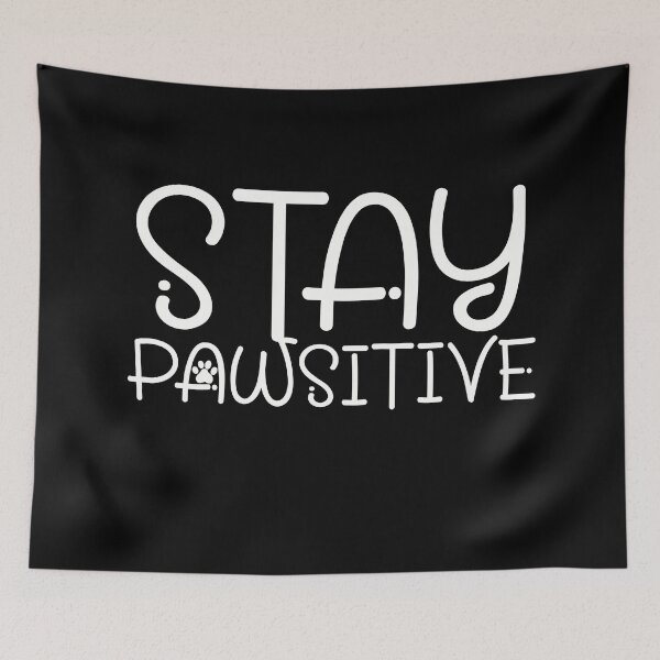 Item preview, Stay pawsitive designed and sold by artsomenautte.