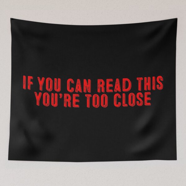 Item preview, If You Can Read This You're Too Close Covid designed and sold by Sour Soul.