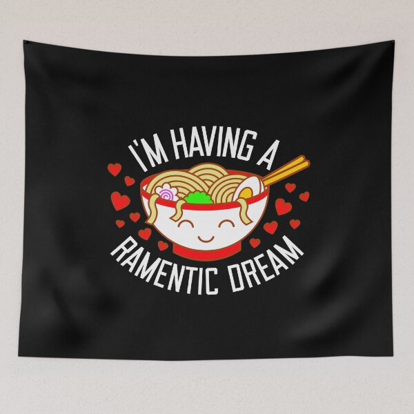 Item preview, I'm Having A Ramentic Dream - Funny Ramen Noodles Valentine designed and sold by bonmotto.