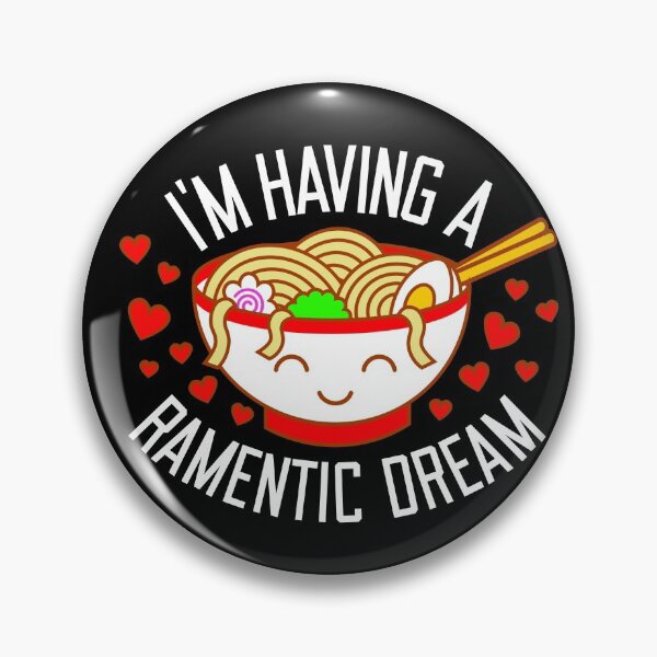 Item preview, I'm Having A Ramentic Dream - Funny Ramen Noodles Valentine designed and sold by bonmotto.