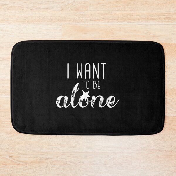 Item preview, I Want To Be Alone - the introvert’s mantra designed and sold by Arkadina.