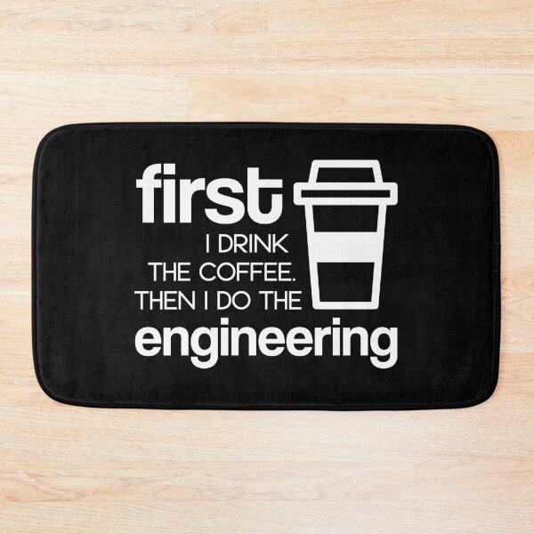Item preview, First I Drink The Coffee Then I Do The Engineering designed and sold by larspat.