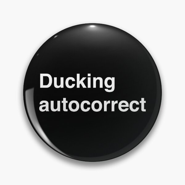 Item preview, Ducking Autocorrect - autocorrect fail designed and sold by PaulSDesign.
