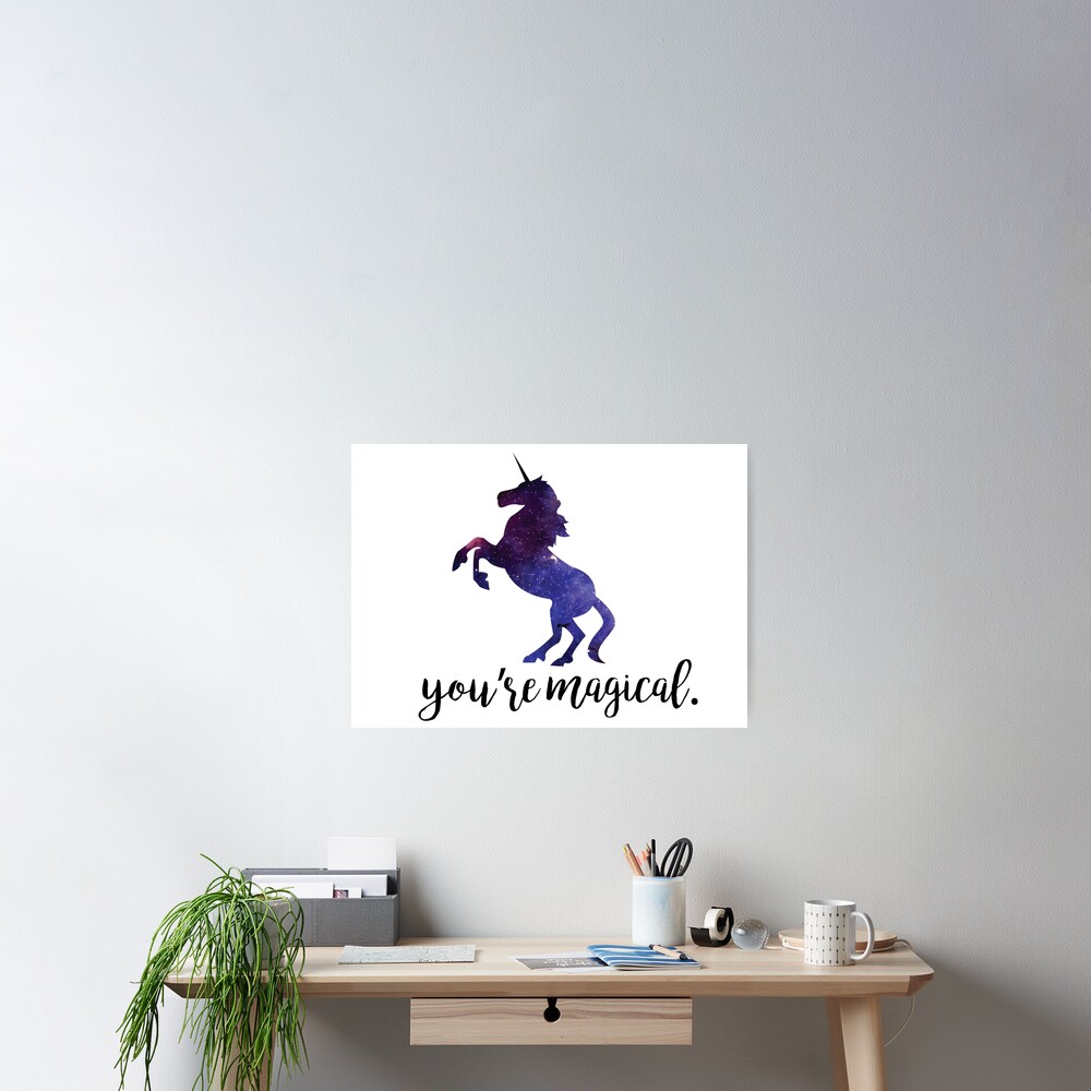 You're Magical - Unicorn Poster