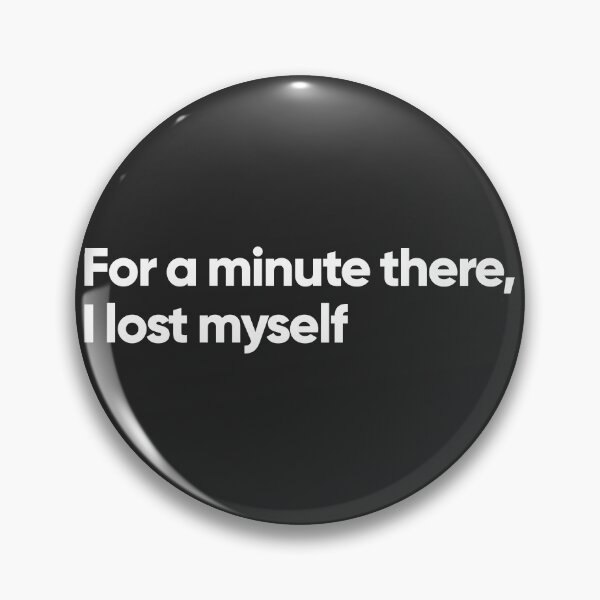 Item preview, For a minute there, I lost myself designed and sold by Bojkiw.