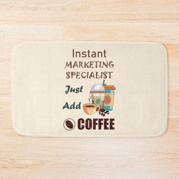 Item preview,  Instant marketing specialist  just add to me coffee, dark text  funny coffee lovers marketing specialist job ,marketing specialist humor, marketing specialist joke, marketing specialist meme, designed and sold by SGS-.