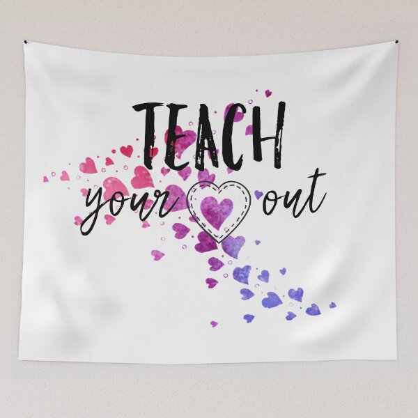 Item preview, Teach Your Heart Out designed and sold by Inspiretouplift.