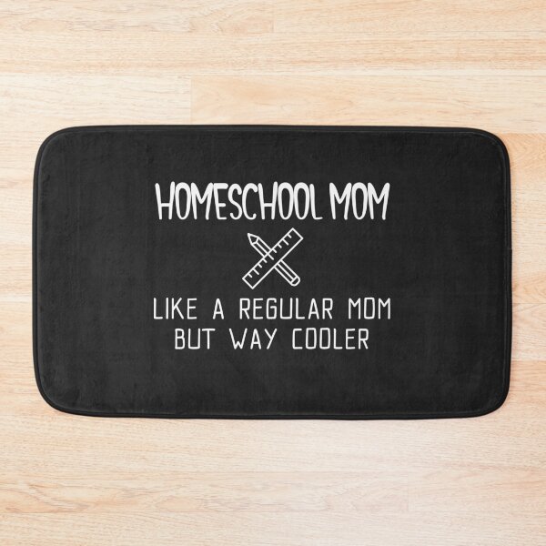 Item preview, Homeschool Mom Like A Regular Mom But Way Cooler designed and sold by EricJP.