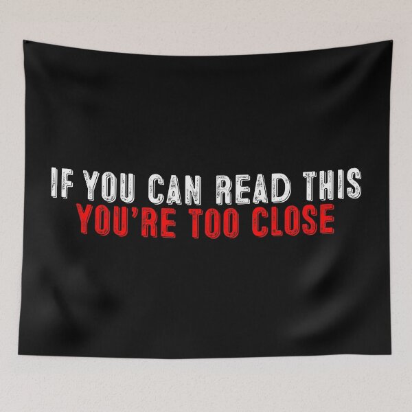 Item preview, If You Can Read This You're Too Close Pandemic designed and sold by Sour Soul.