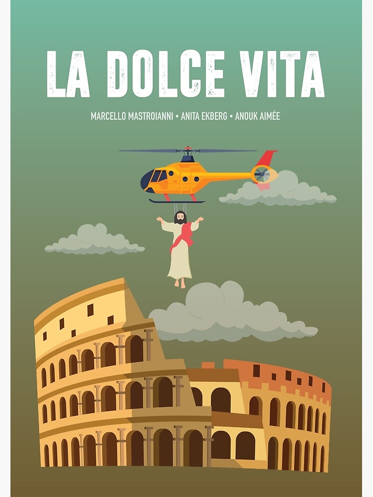 La Dolce Vita - Alternative Movie Poster by MoviePosterBoy