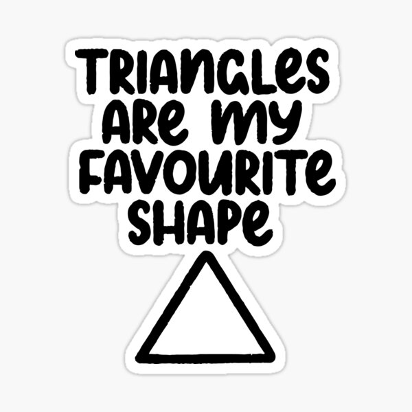 Item preview, Triangles are my favourite shape designed and sold by letterbrighter.
