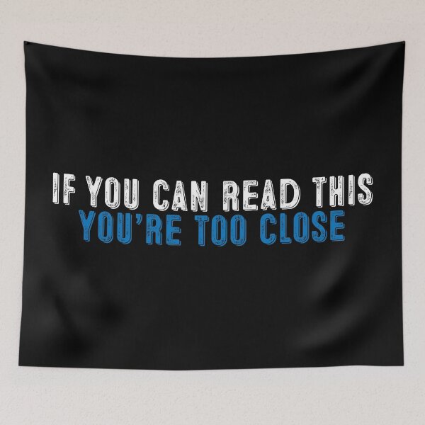 Item preview, If You Can Read This You're Too Close Epidemic designed and sold by Sour Soul.