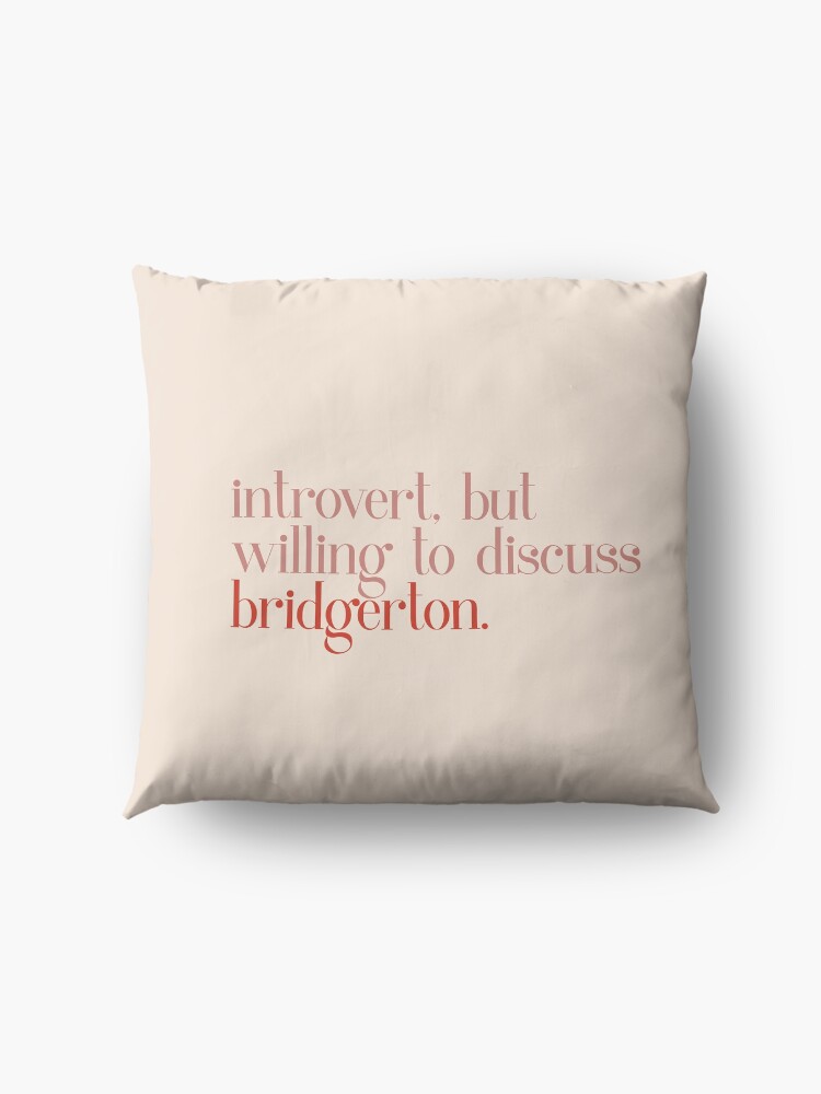 Alternate view of introvert but willing to discuss bridgerton quote Floor Pillow