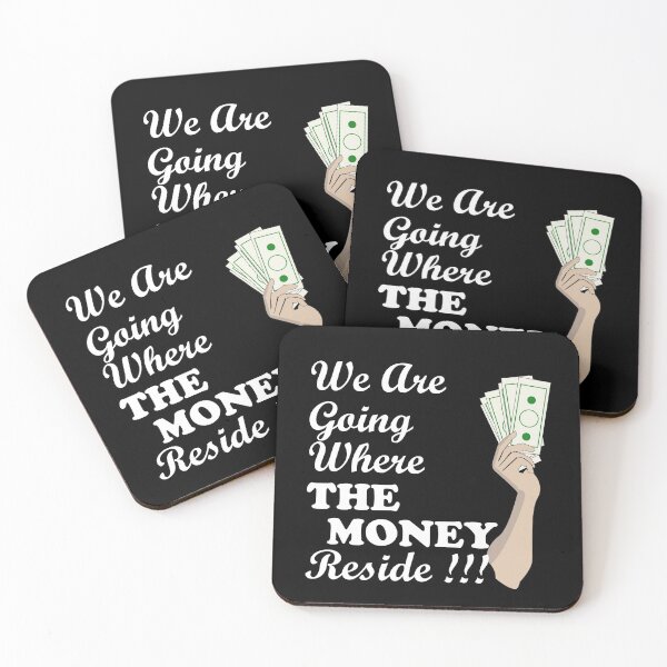 Item preview, We are going where the money reside designed and sold by FADIS.