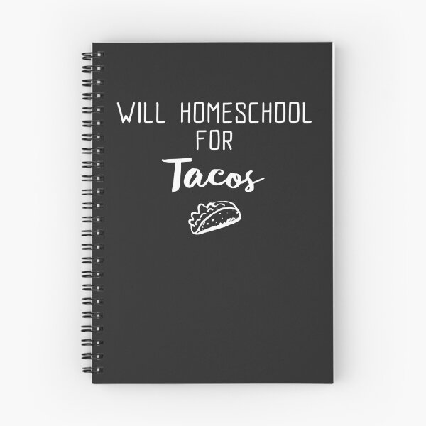 Item preview, Will Homeschool For Tacos designed and sold by EricJP.