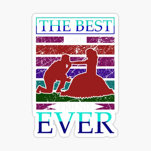 the-best-girl-friend-ever-sticker-by-the-olive-redbubble