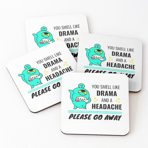 Item preview, You Smell Like Drama And A Headache designed and sold by momsnpops.