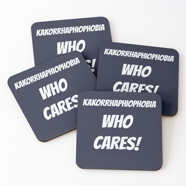 Item preview, Kakorrhaphiophobia who cares designed and sold by Areashor.
