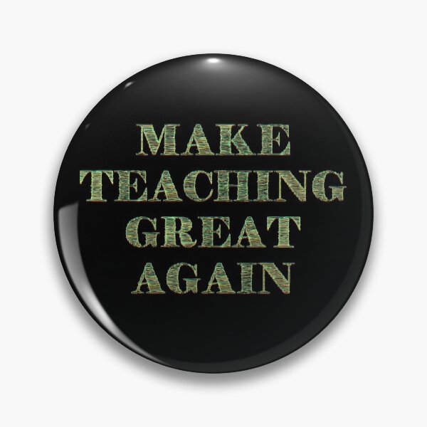 Item preview, Make Teaching Great Again designed and sold by Shash31.