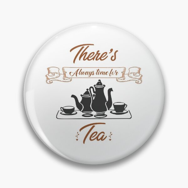 Item preview, There's always time for tea designed and sold by KetoLove.