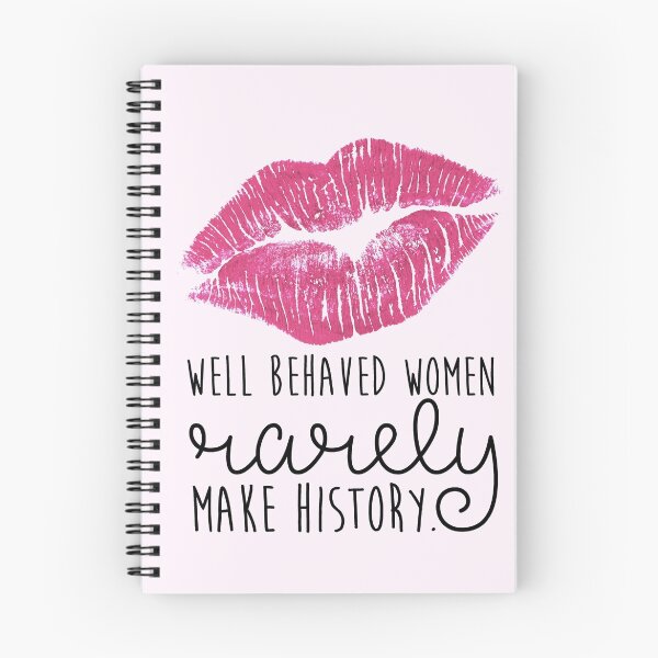 Item preview, well behaved women rarely make history designed and sold by fahimahsarebel.