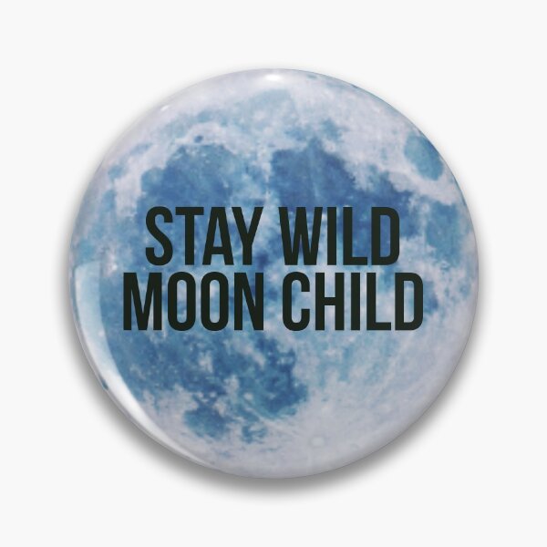 Item preview, Stay wild moon child, beautiful full moon. designed and sold by Theleochick.