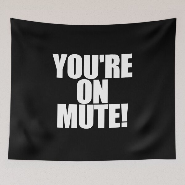Item preview, You're on mute! Lockdown 2020 designed and sold by BoldBadgerStore.