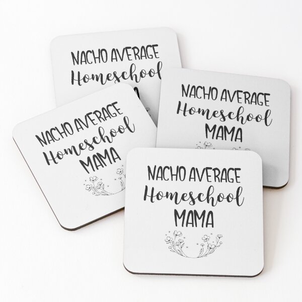 Item preview, Nacho Average Homeschool Mama designed and sold by EricJP.