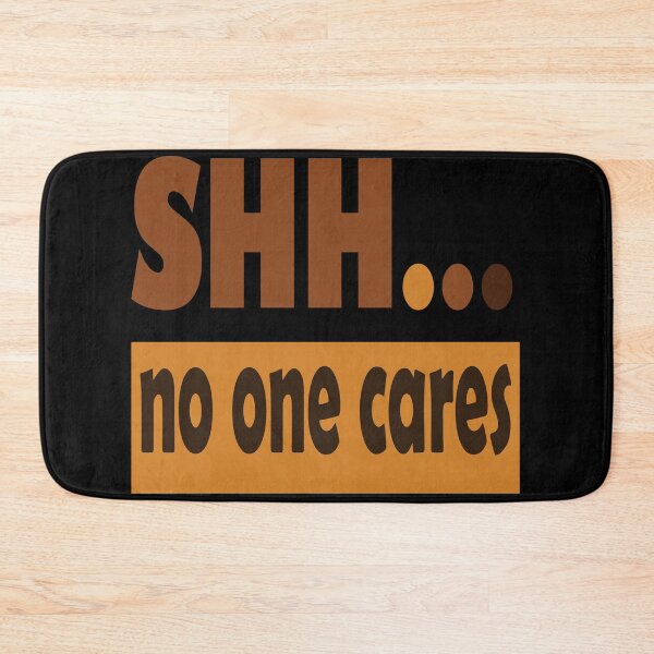 Item preview, Shhhh No One Cares designed and sold by olafekry.
