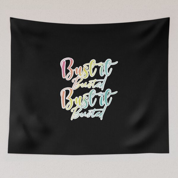 Item preview, Bust it, Busted, Bust it, Busted in fun rainbow colours designed and sold by Fruit-Tee.
