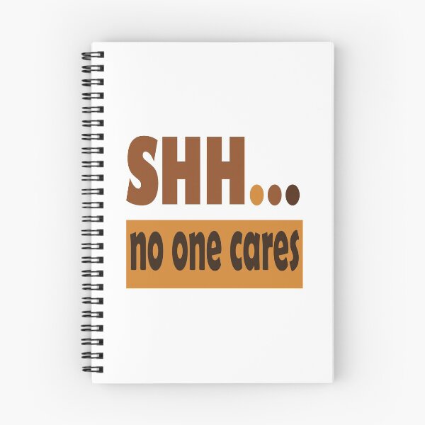 Item preview,  Shhhh No One Cares designed and sold by olafekry.