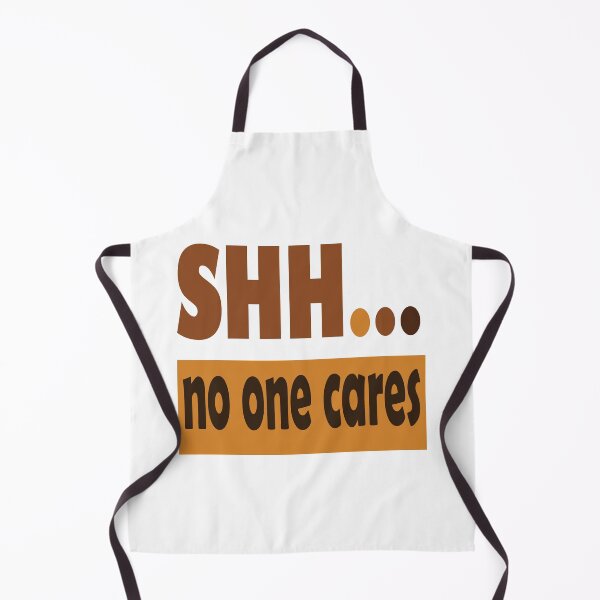 Item preview,  Shhhh No One Cares designed and sold by olafekry.