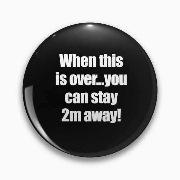 Item preview, Keep 2 metres away! Social Distancing designed and sold by BoldBadgerStore.
