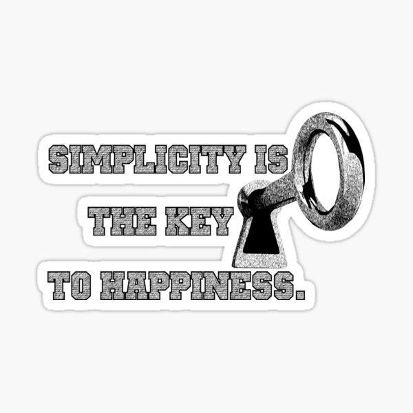 simplicity-is-the-key-to-happiness-sticker-for-sale-by-abshopping