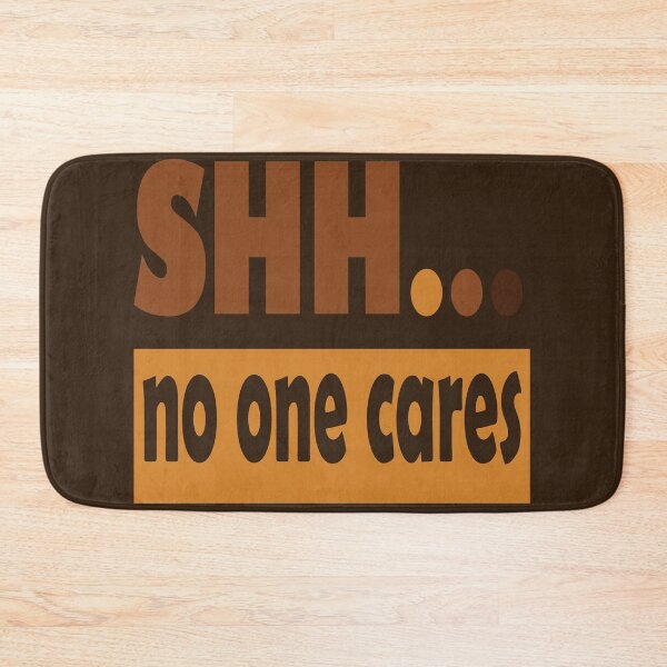 Item preview, Shhhh No One Cares designed and sold by olafekry.