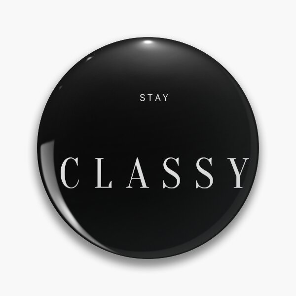 Artikelvorschau, Stay Classy entworfen und verkauft von DagShop.